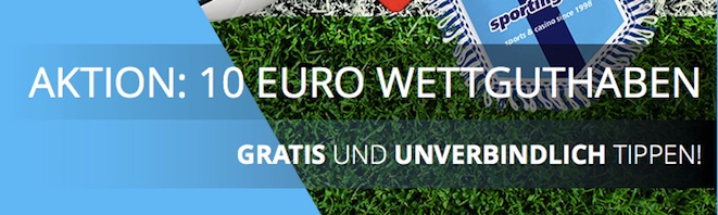 10€ Wettguthaben gratis ohne Einzahlung bei Sportingbet – für Neukunden