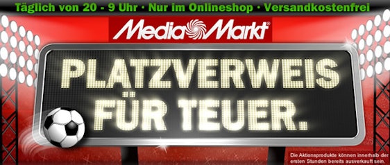 Media Markt Platzverweis für teuer - ab 20 Uhr (Update 1)