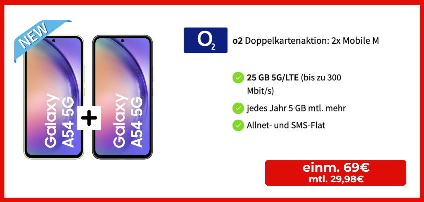 o2 Doppelkarten-Aktion: 50% Rabatt auf Handytarife inkl. Smartphones 📱🌟 z.B.: 2x Samsung Galaxy A54 5G mit 25GB Allnet-Flat für 29,98€ mtl.