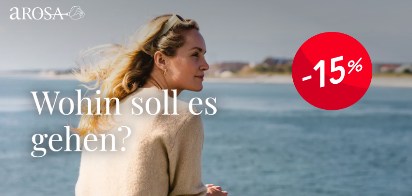 15% Rabatt auf A-ROSA Buchungen - stilvolle Hotels, auf die Flex-Raten sparen