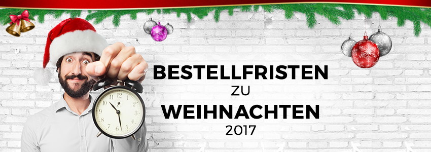 Bestellfristen zu Weihnachten 2017 - So kommen die Geschenke pünktlich zum Fest