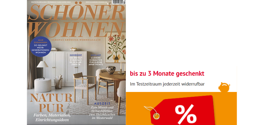 Gratis! 🤩 Schöner Wohnen bis zu 3 Monate kostenlos lesen - mit 90 Tagen Widerruf
