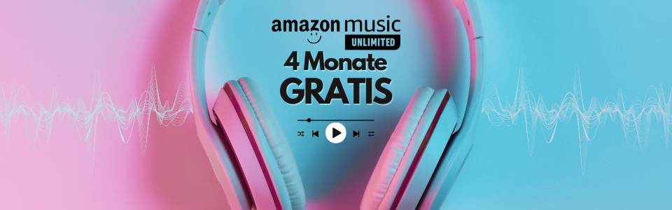 Amazon Music Unlimited 4 Monate gratis 🎶 mehr als 100 Millionen Songs in HD, Podcasts & Hörspiele
