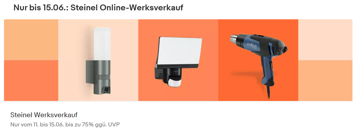 Steinel-Werksverkauf mit bis zu -75% Rabatt. Geht bis zum 15.06.