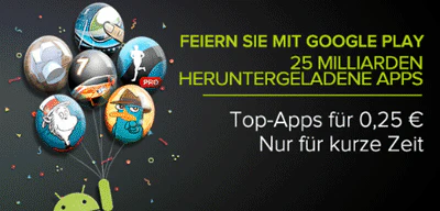 Android Apps für 0,25€ zu 25 Milliarden Google Play Downloads