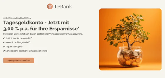 Gute Tagesgeld-Zinsen! 💸 3% p.a. für 4 Monate bei der TF Bank 🤩