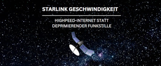 Starlink-Geschwindigkeit » Highspeed-Internet statt deprimierender Funkstille