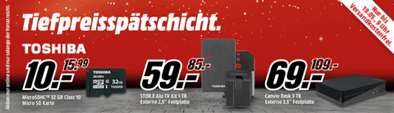 Media Markt Tiefpreisspätschicht - Speichermedien von Toshiba *UPDATE*