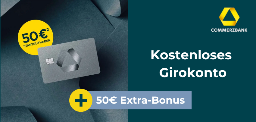Jetzt mit 100€ Bonus! 🤑 Kostenloses Commerzbank Gehaltskonto - inkl. Debitkarte
