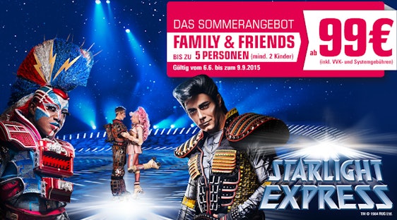Family & Friends Aktion bei Starlight Express - bis zu 5 Karten ab 99€