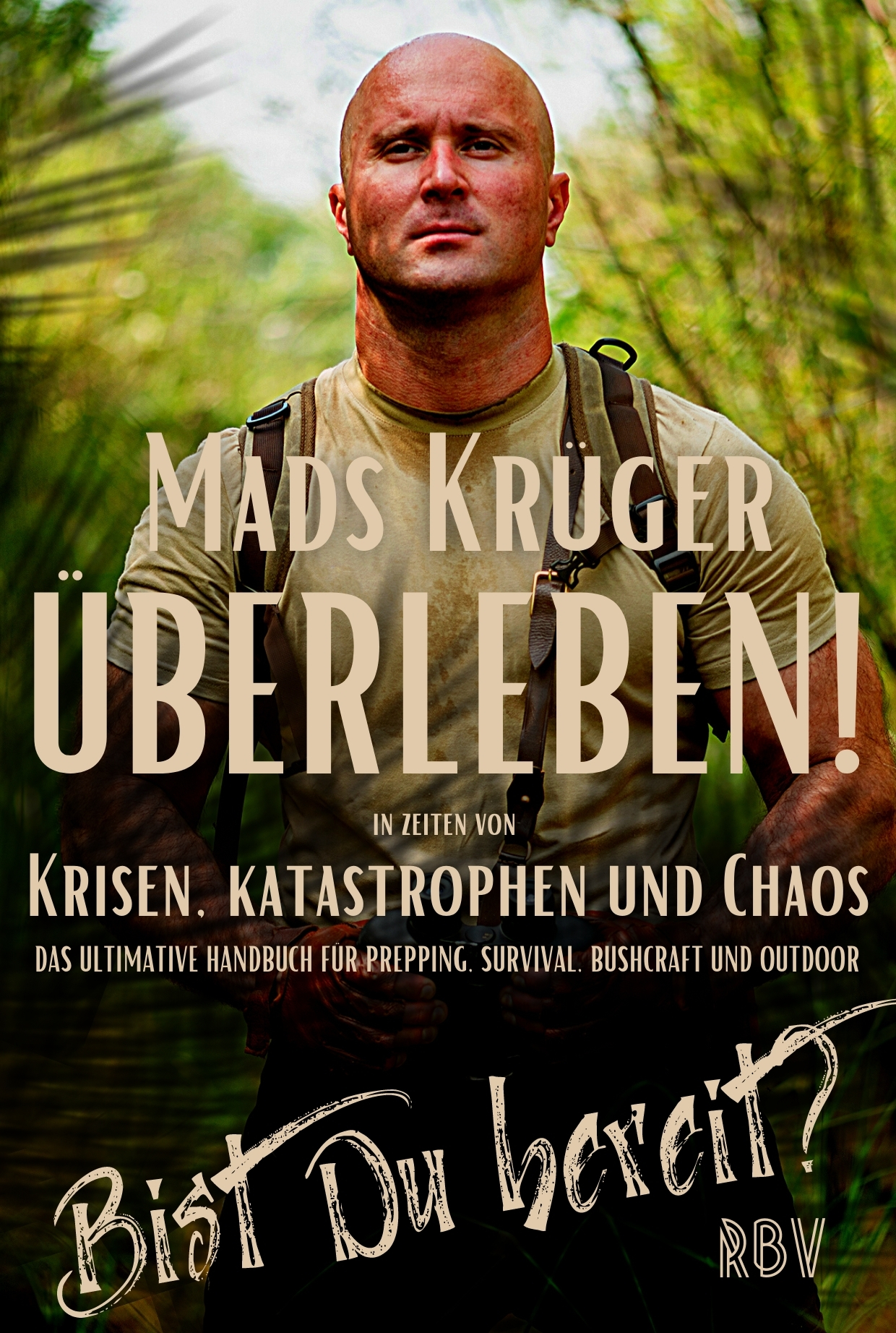0,00€ statt 15,99!!! Überleben! In Zeiten von Krisen, Katastrophen und Chaos - Bist Du bereit?: Das ultimative Handbuch ...