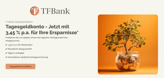Gute Tagesgeld-Zinsen! 💸 3,45% p.a. für 4 Monate bei der TF Bank 🤩