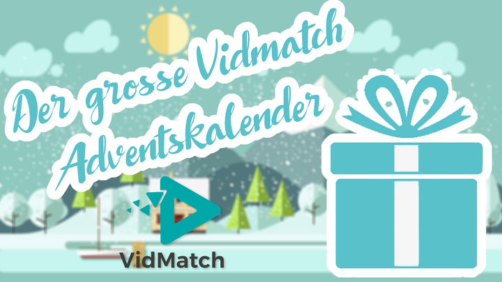 VidMatch-Adventskalender – die aktuellen Gewinnspiele auf YouTube