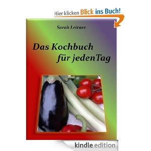 [kOstenlOs} Das Kochbuch - für jeden Tag [Kindle Edition]