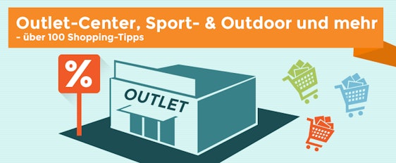Deutschlands Outlets: Outlet-Center, Sportoutlets und mehr - über 100 Shopping-Tipps