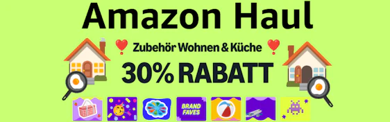 Amazon Haul 🛒 30% Rabatt auf Wohnen und Küche 🔥 nur für kurze Zeit!