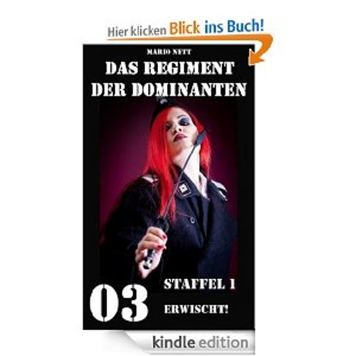 [GRATIS]  Das Regiment der Dominanten - 103 - Erwischt! [Kindle Edition]