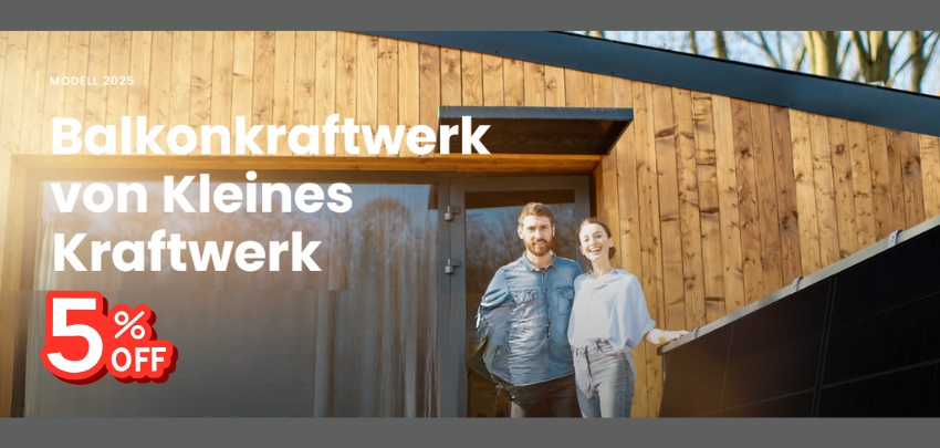 5% Rabatt auf das GESAMTE Sortiment sichern 🤩 - verschiedene Balkonkraftwerk bei Kleines Kraftwerk