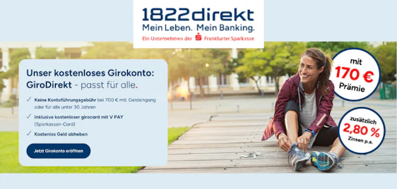 170€ Prämie + 2,80% p. a. Zinsen 💣 Kostenloses 1822GiroDirekt Gehaltskonto - gratis Girocard, Kreditkarte 1 Jahr für 0€