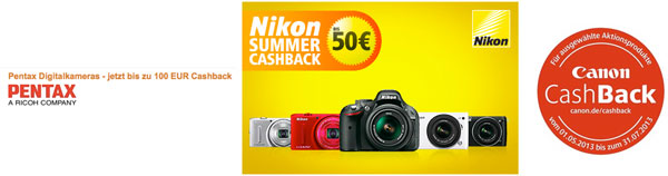 Erinnerung: Aktuelle Cashback-Aktionen von Nikon (bis zu 50€), Canon (bis zu 300€) und Pentax (bis zu 100€)