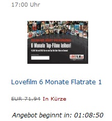Ab 17:00 Uhr bis maximal 19:00 Uhr - Lovefilm 6 Monate Flatrate Paket für 20€