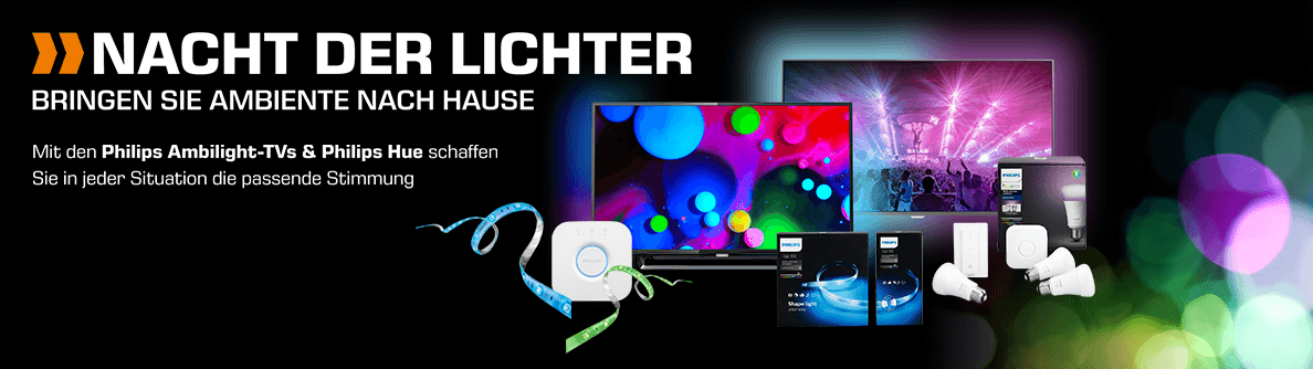 Philips Nacht der Lichter bei Saturn – mit Hue-Leuchten und Ambilight-Fernsehern